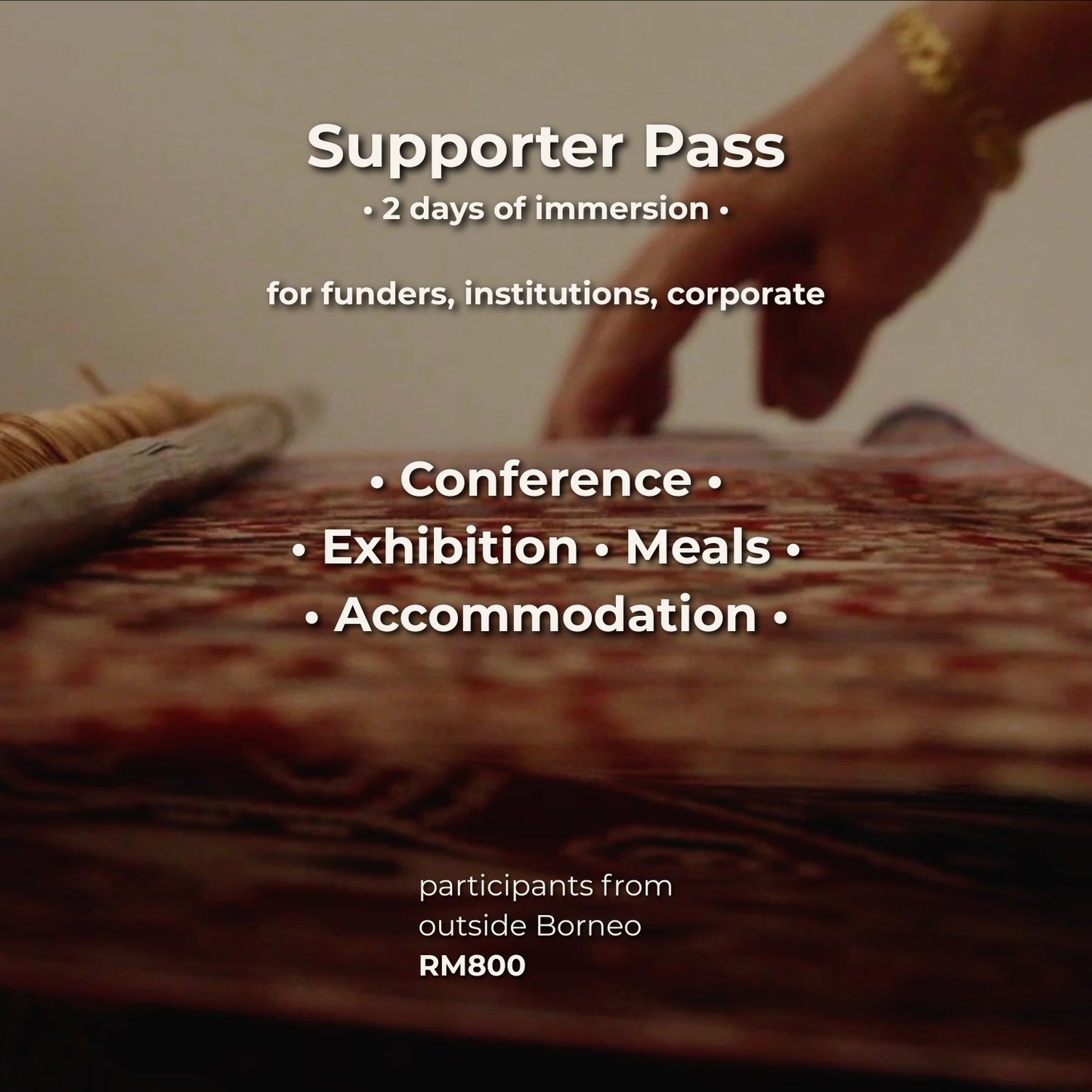 Borneo Interwoven 2026: Supporter Package for Participants from outside Borneo with Accommodation